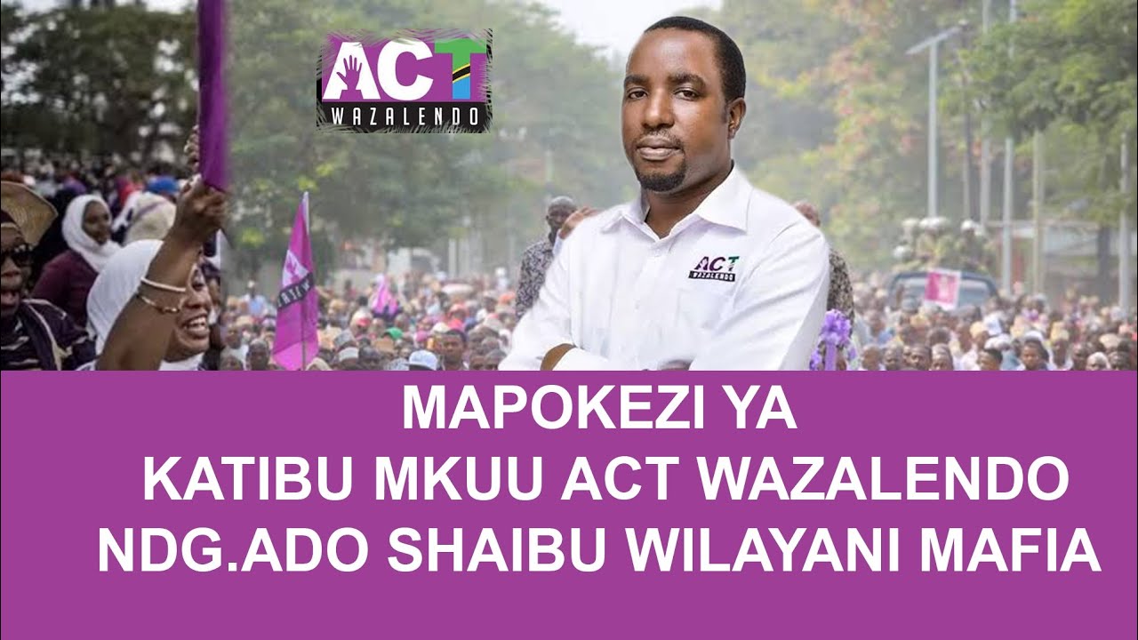 MAPOKEZI YA KATIBU MKUU WA CHAMA CHA ACT WAZALENDO WILAYANI MAFIA LEO  14/9/2024 cover art