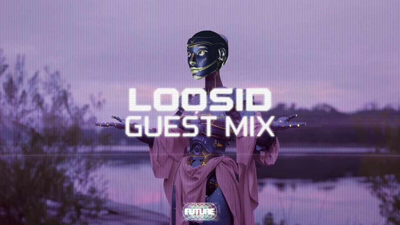 Loosid Guest Mix