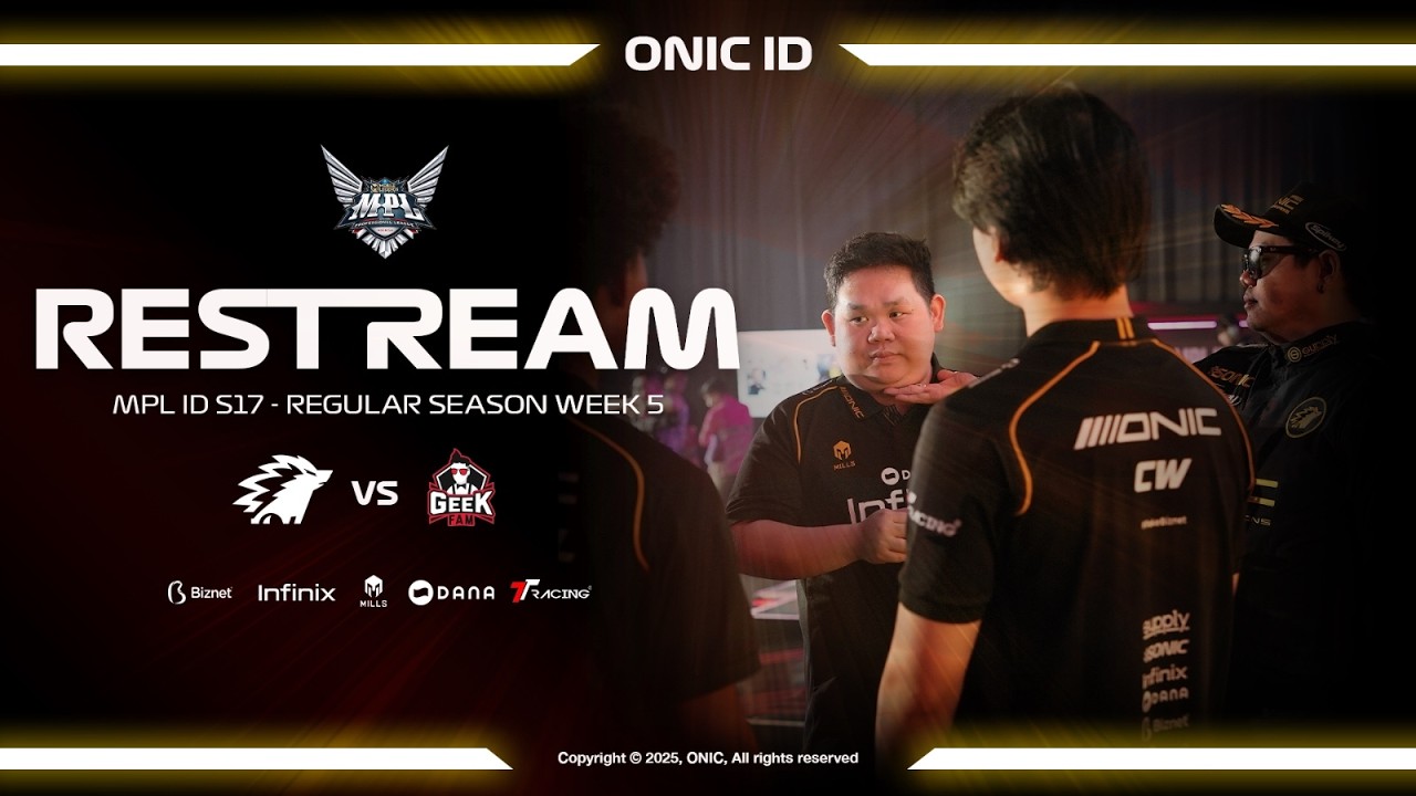 RESTREAM ONIC VS GEEK MPL ID S17 WEEK 5