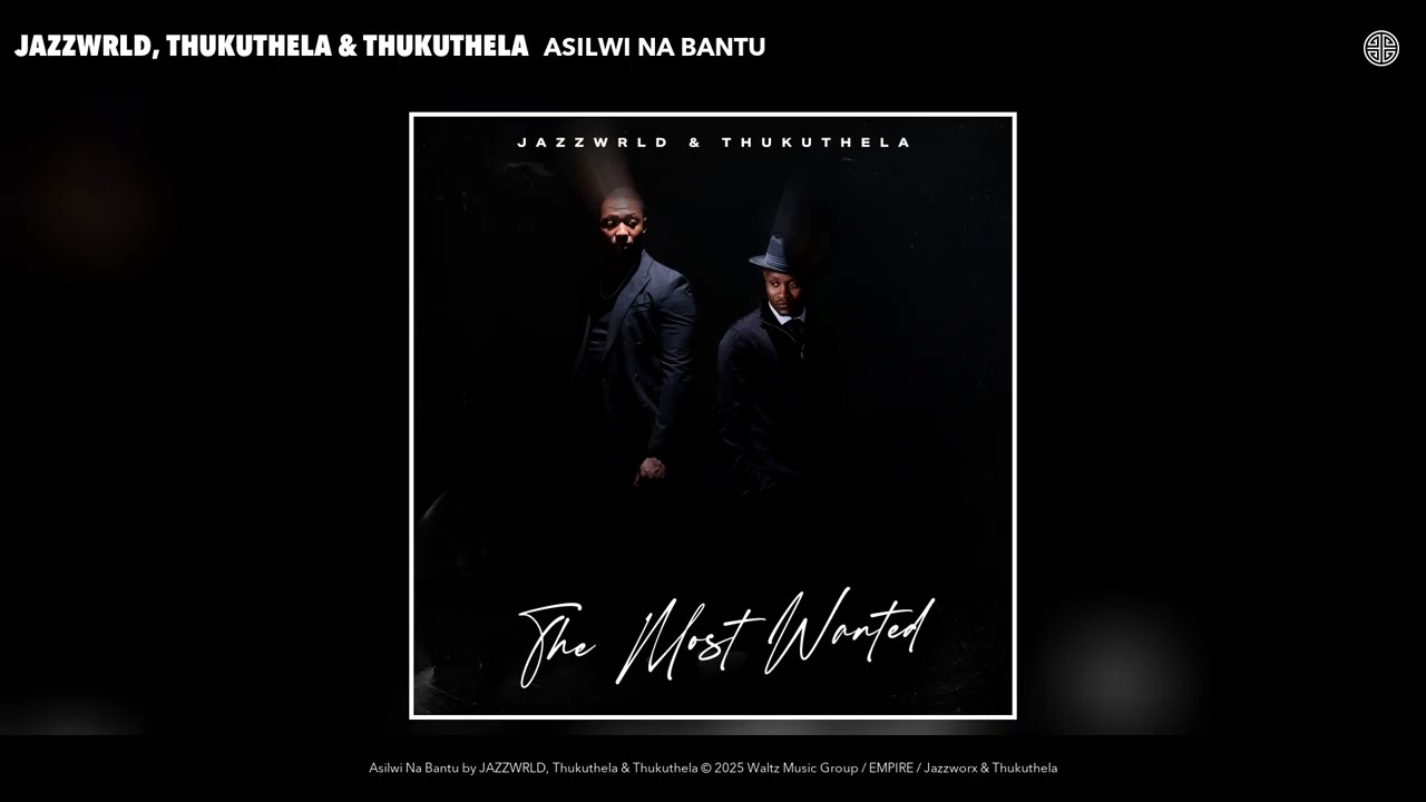 JAZZWRLD, Thukuthela & Thukuthela - Asilwi Na Bantu (Official Audio) cover art