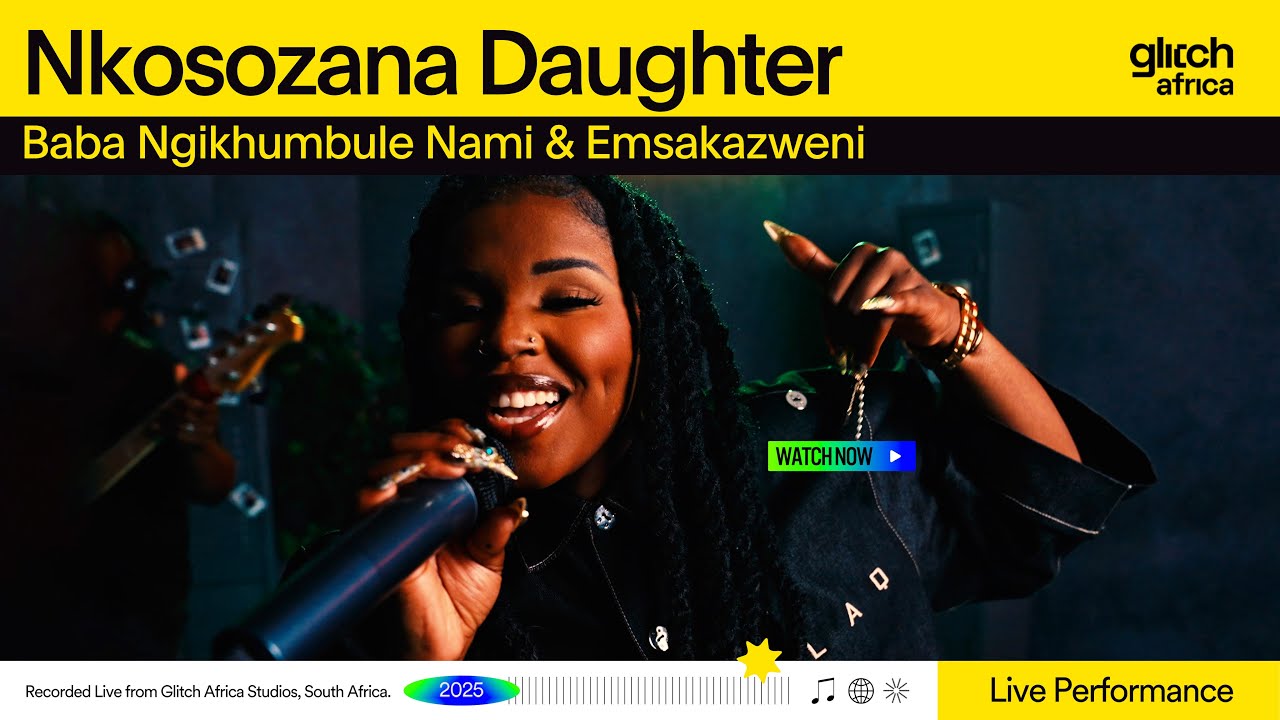Nkosozana Daughter - Baba Ngikhumbule & Emsakazweni | Glitch Sessions cover art