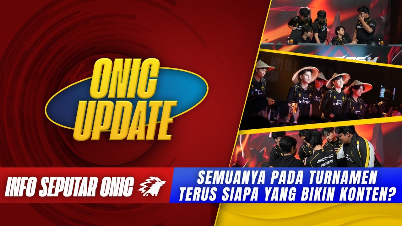 SEMUANYA PADA TURNAMEN TERUS SIAPA YANG BIKIN KONTEN? - ONIC UPDATE cover art