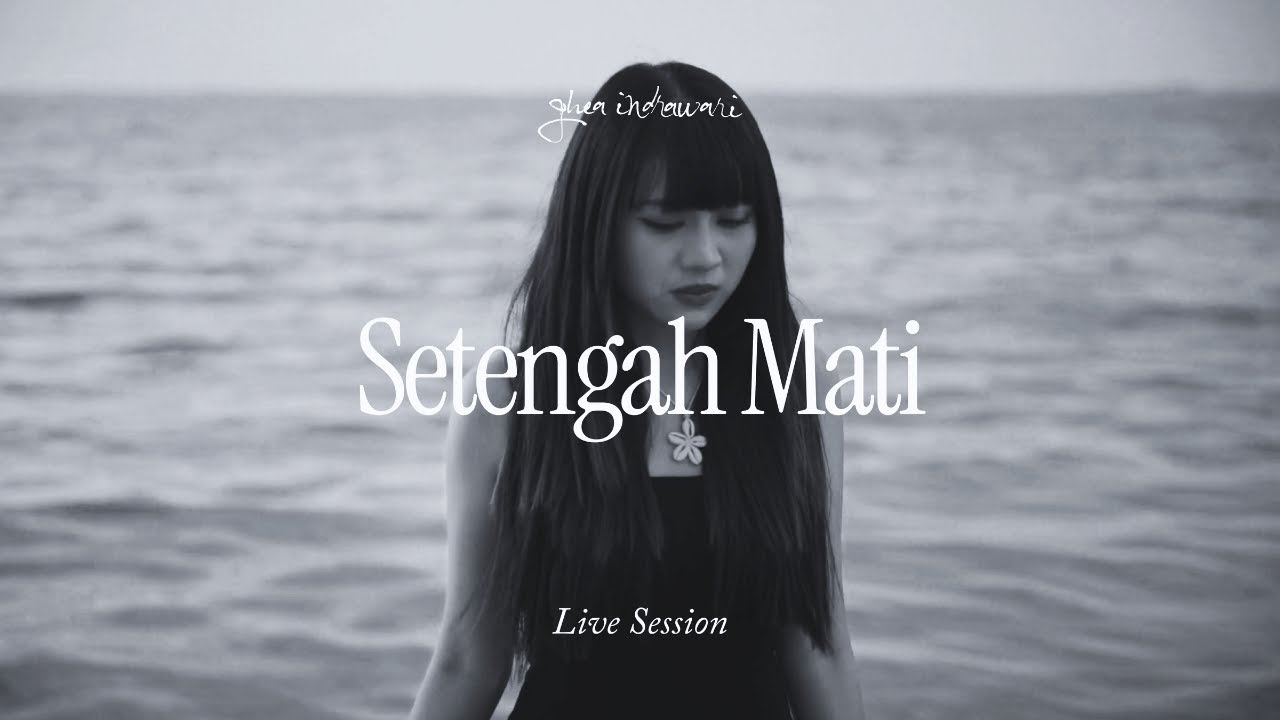 Ghea Indrawari - Setengah Mati (Live Session)