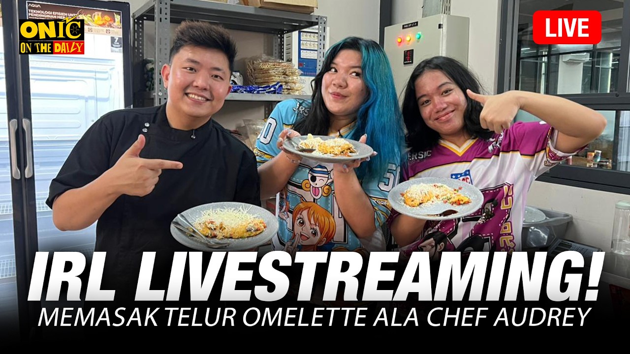 IRL OOTD MEMASAK TELUR OMLET ALA CHEF AUDREY BERSAMA ONIC PERTIWI cover art