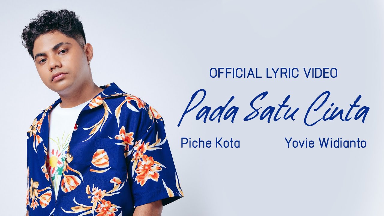 Piche Kota, Yovie Widianto - Pada Satu Cinta (Official Lyric Video) cover art