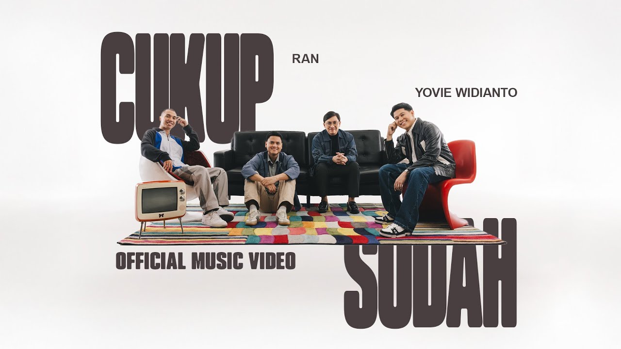 Yovie Widianto, RAN - Cukup Sudah (Official Music Video) cover art