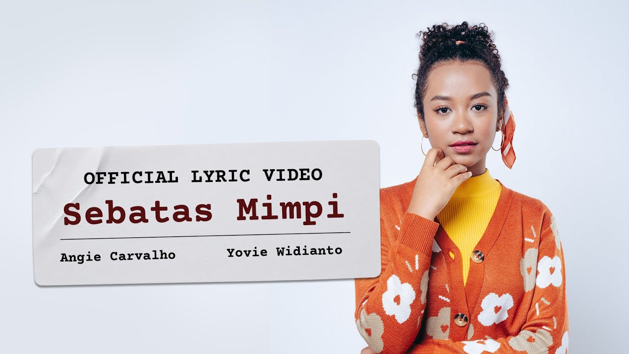 Angie Carvalho, Yovie Widianto - Sebatas Mimpi (Official Lyric Video) cover art