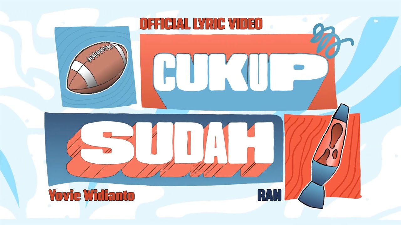 Yovie Widianto, RAN - Cukup Sudah (Official Lyric Video) cover art