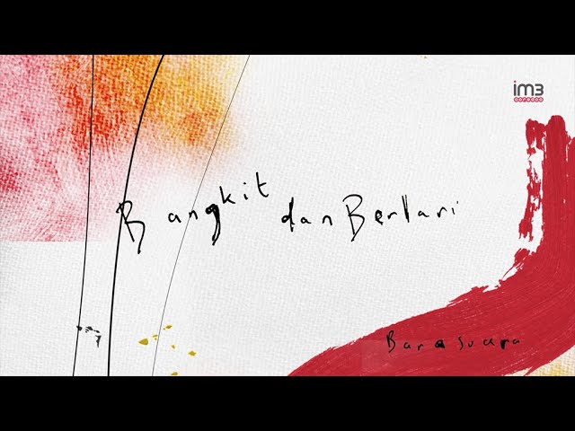 Bangkit dan Berlari - Barasuara (Video Lirik)