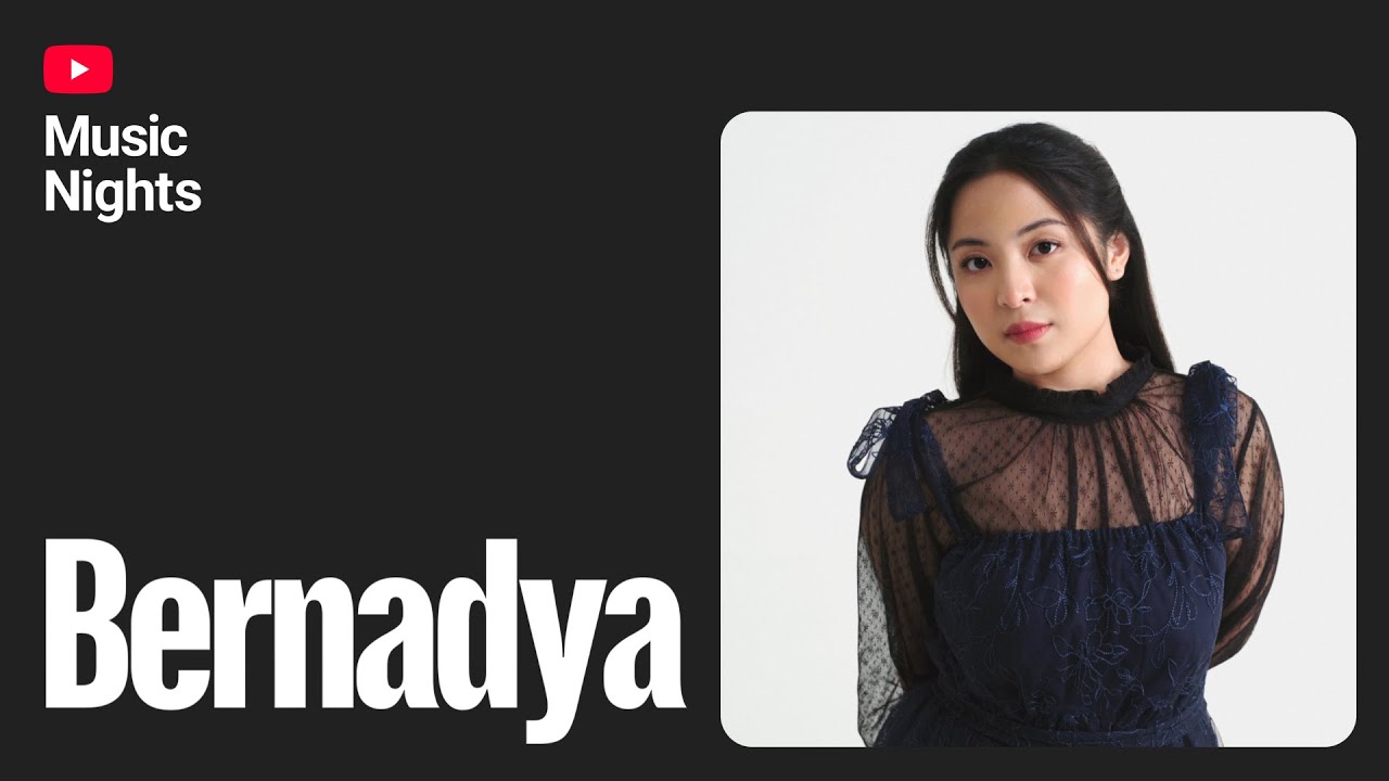 Bernadya | 22nd TIMM YouTube Music Nights Presents ASIA DAY 2025-11-06 cover art