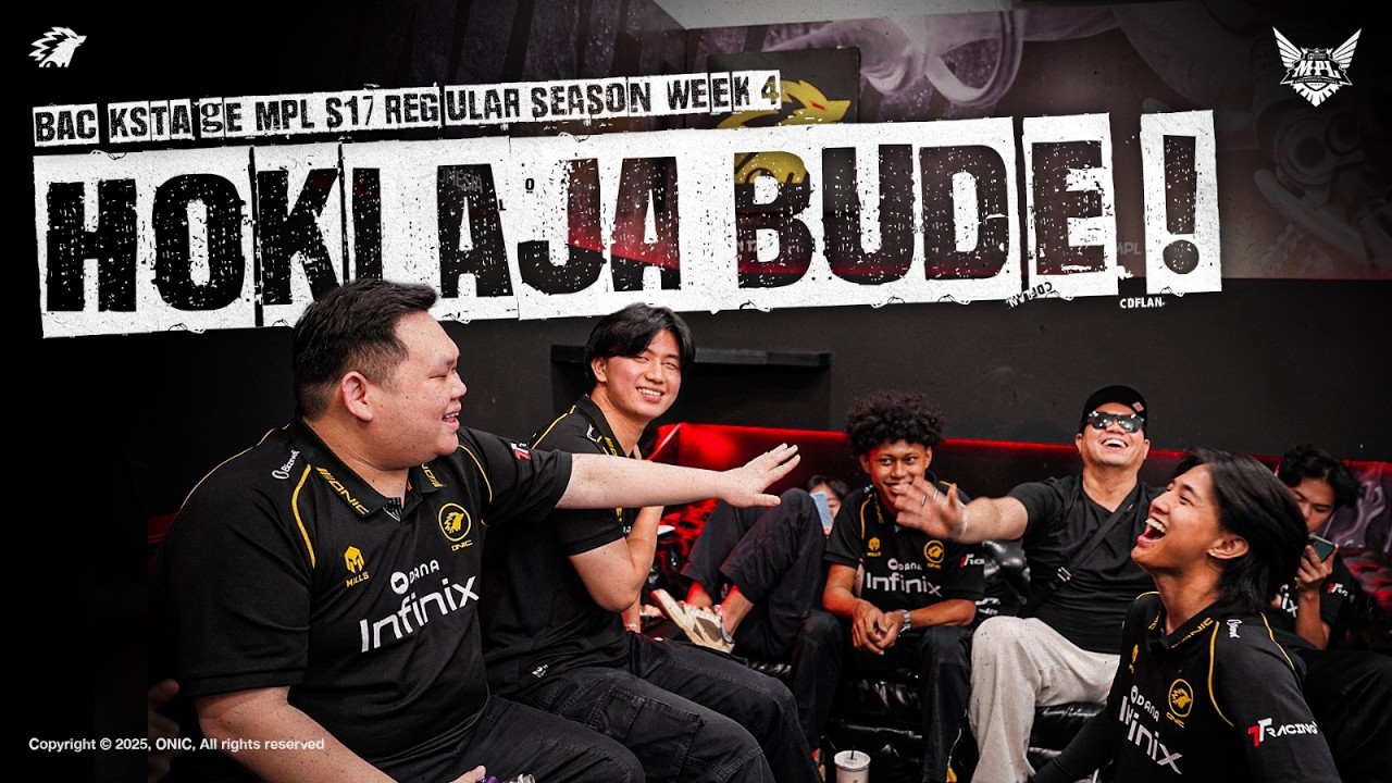 HOKI AJA BUDE! - BACKSTAGE MPL ID S17 WEEK 4