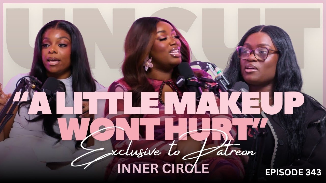 "A Little Makeup Wont Hurt" | EP.343 | INNER CIRCLE.
