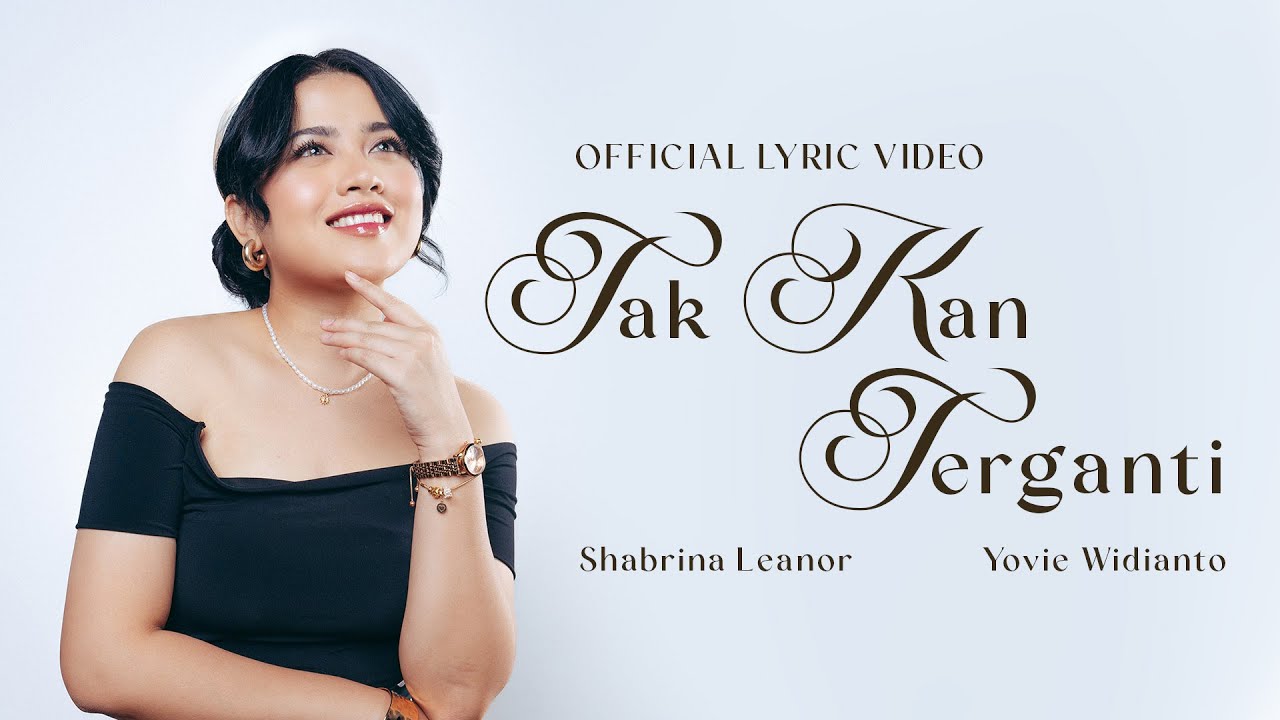 Shabrina Leanor, Yovie Widianto - Tak Kan Terganti (Official Lyric Video) cover art