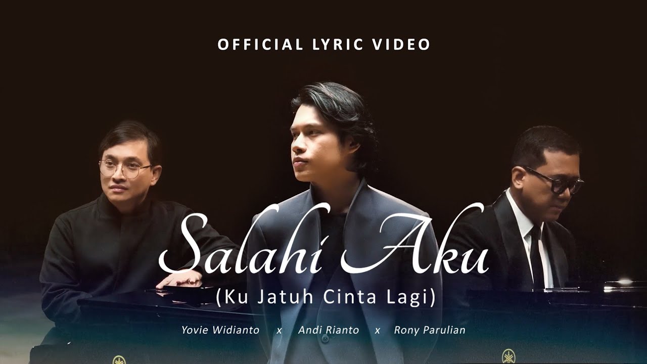 Yovie Widianto, Andi Rianto, Rony Parulian - Salahi Aku (Ku Jatuh Cinta Lagi) cover art