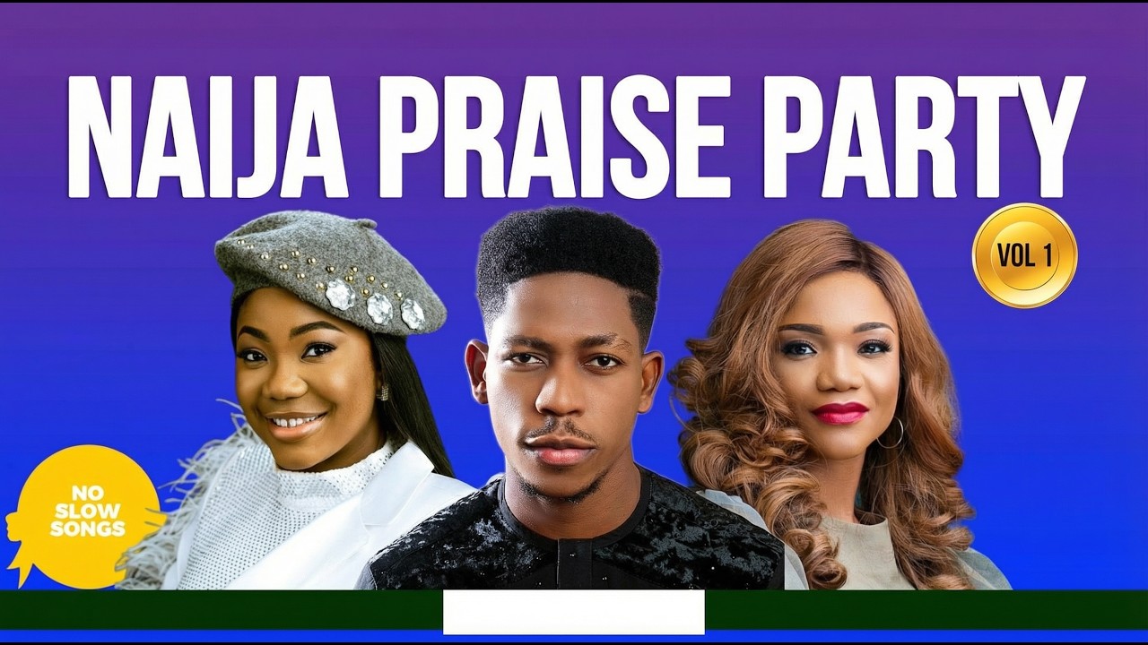 Nigerian Gospel — Naija Praise Party 2025 | Mercy Chinwo, Moses Bliss cover art