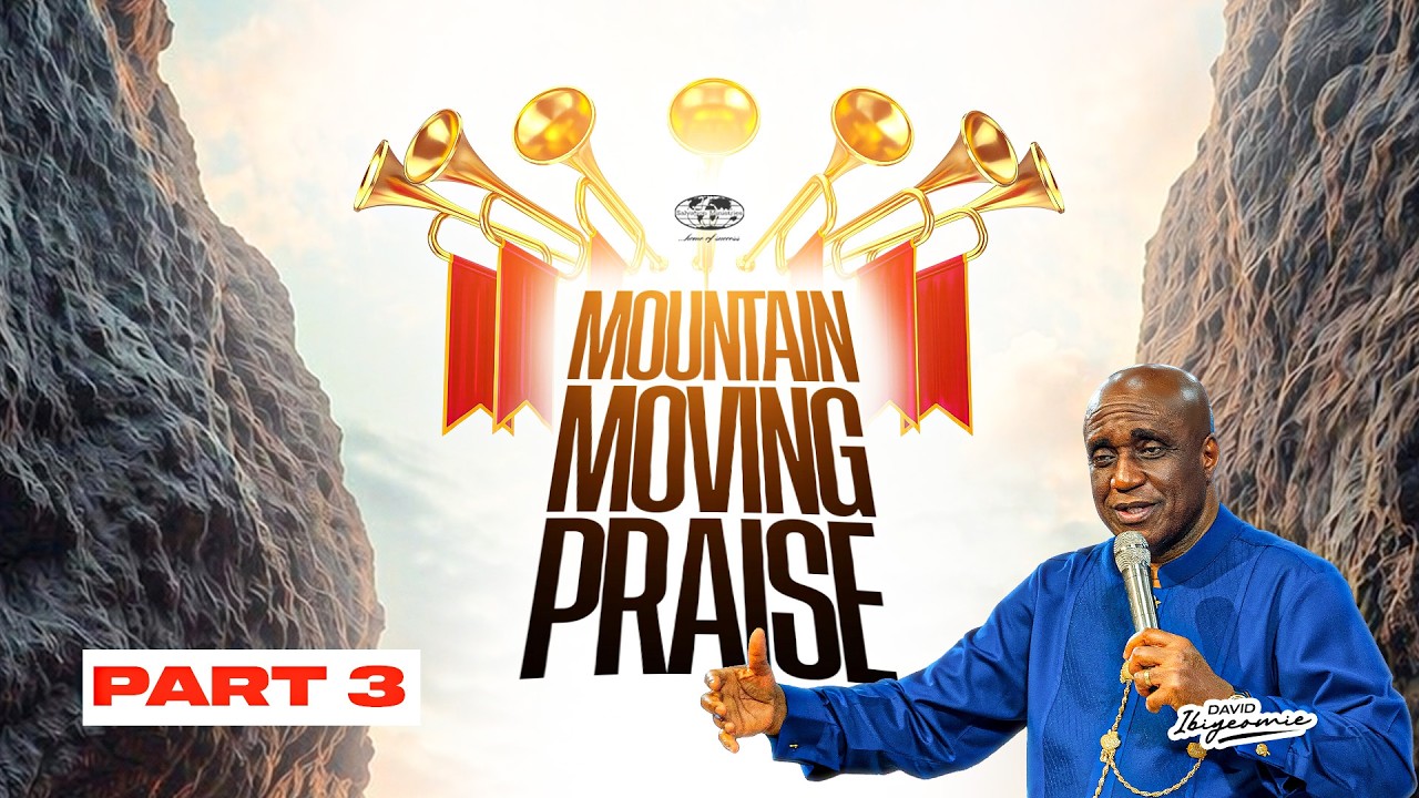 Mountain Moving Praise | Part 3 | David Ibiyeomie cover art