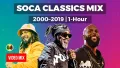Soca Classics 2000–2019 | Non-Stop Ultimate Fete Mix ft Machel, Kes & Bunji cover art