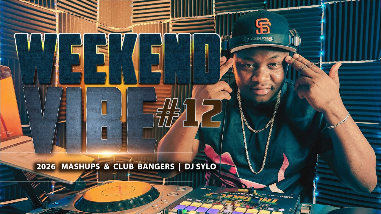 Weekend Vibe #12 🔥 Mashups & Club Bangers Mix 2026 | DJ Sylo cover art