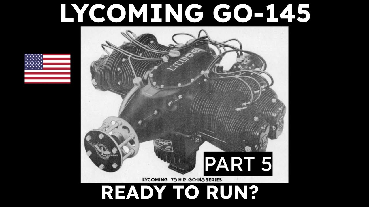 Lycoming GO-145 - Part 5 - Ready To Run? cover art