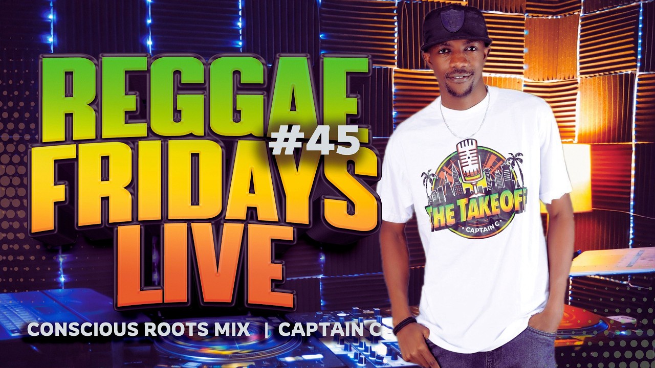 REGGAE FRIDAYS #45 🇯🇲 Conscious Roots Mix | Culture x Ijahman Levi Classics | Captain C cover art