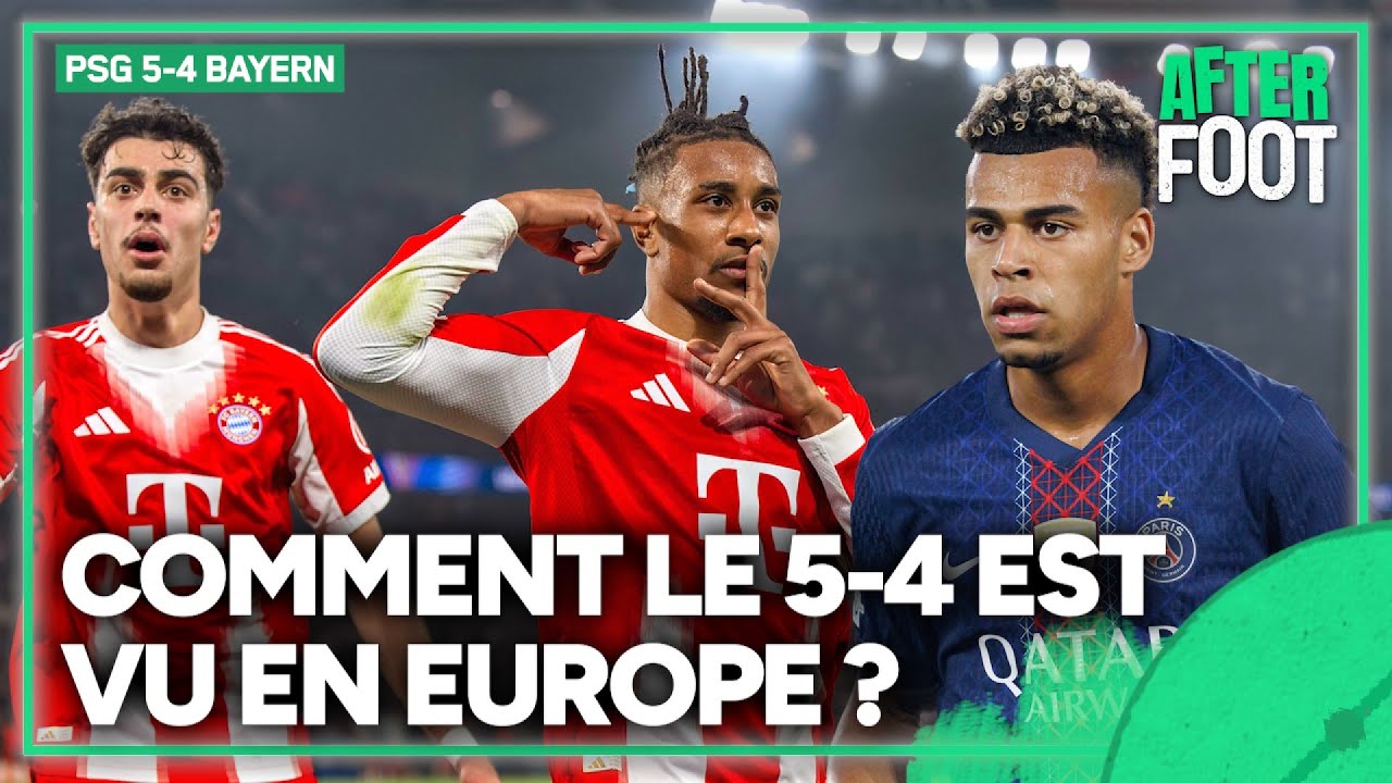 PSG 5-4 Bayern : "Pas du vrai football", "Match du siècle", en Europe les avis divergent... cover art