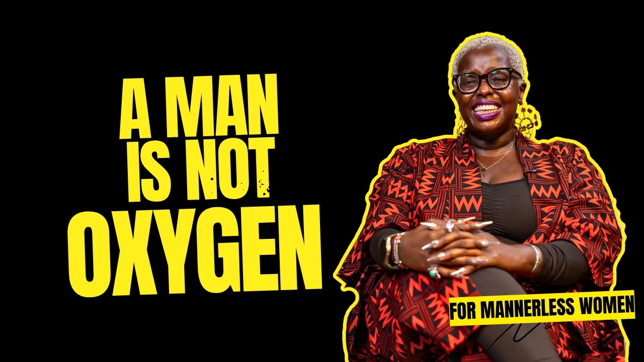 A Man Is Not Oxygen: Choosing Yourself Without Fear | For Mannerless Women cover art
