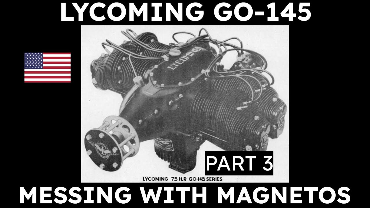 Lycoming GO-145 - Part 3 - Messing With Magnetos cover art
