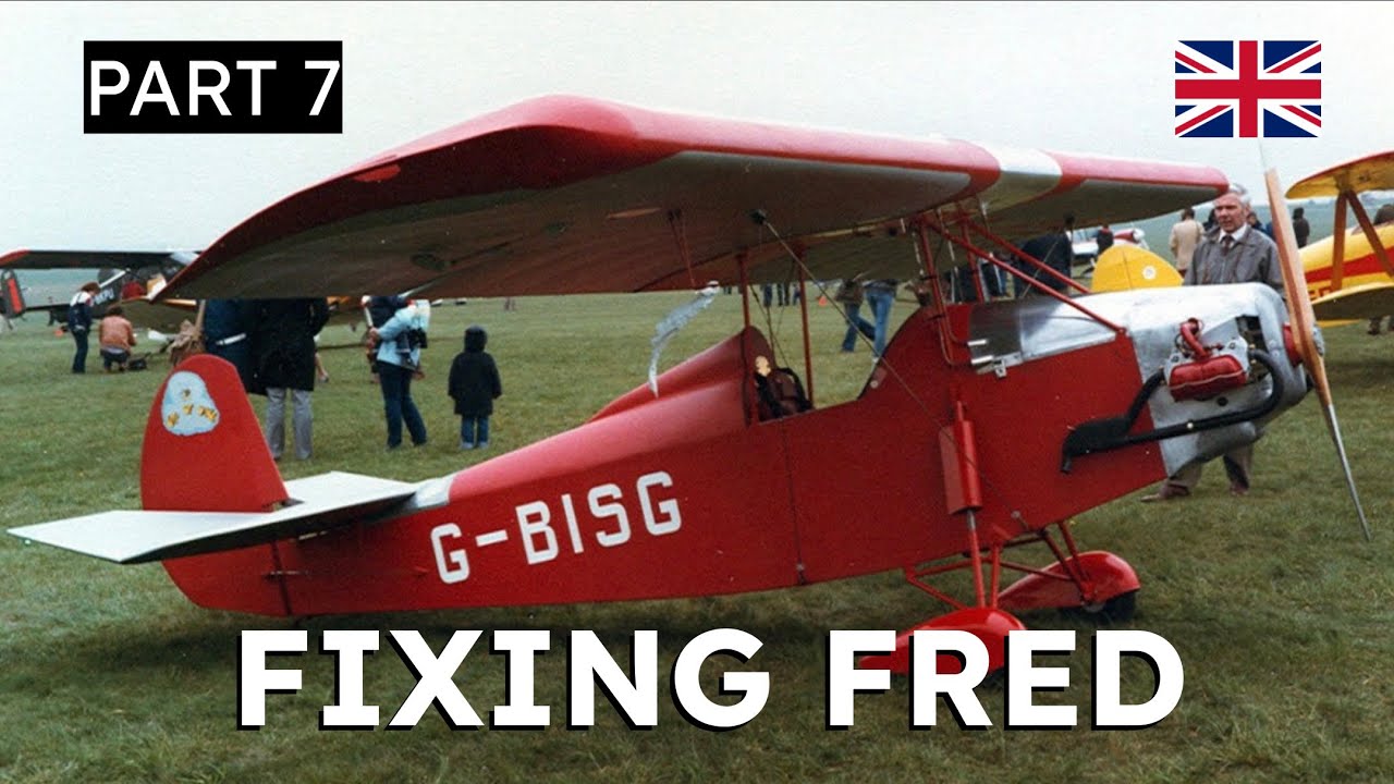 Fixing Fred - A Vintage Homebuilt Aeroplane Project - Part 7 cover art
