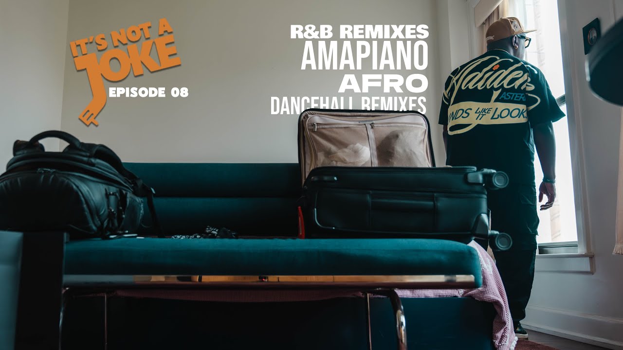 R&B REMIXES, AMAPIANO, AFROBEAT, DANCEHALL (IT'S NOT A JOKE RADIO EP.08) cover art