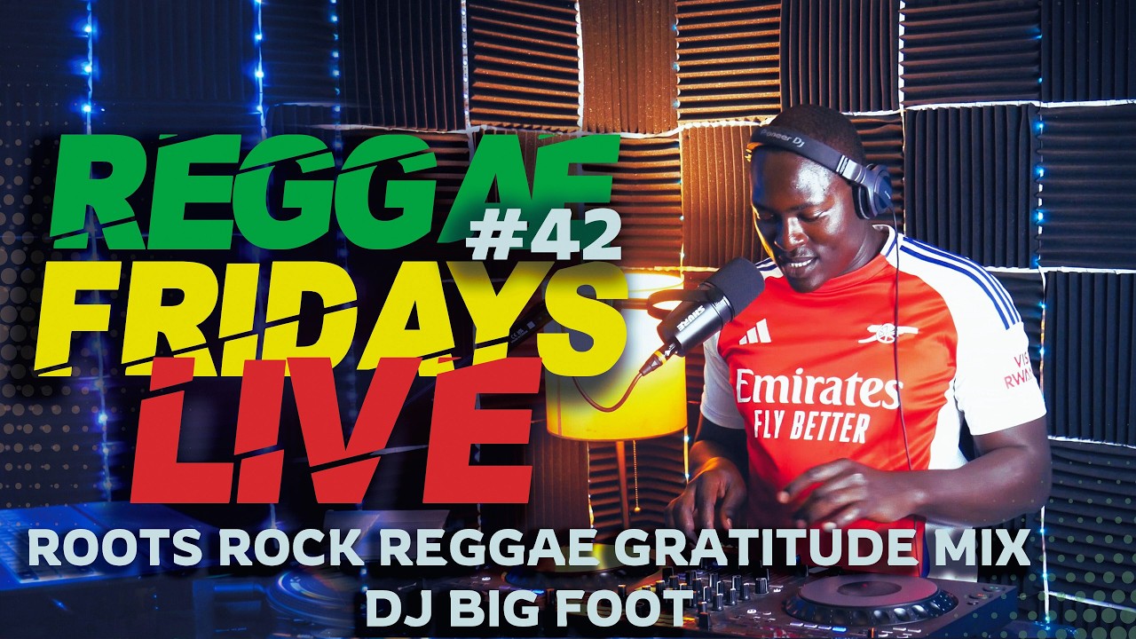 Reggae Fridays #42 🔥 Roots Rock Reggae Gratitude Mix | DJ Bigfoot Hosted by Captain C cover art