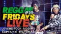 REGGAE FRIDAYS EP 39 | Lovers Rock & Reggae Riddims Mix 2026 | Captain C x MC Tomaso (Live Set)