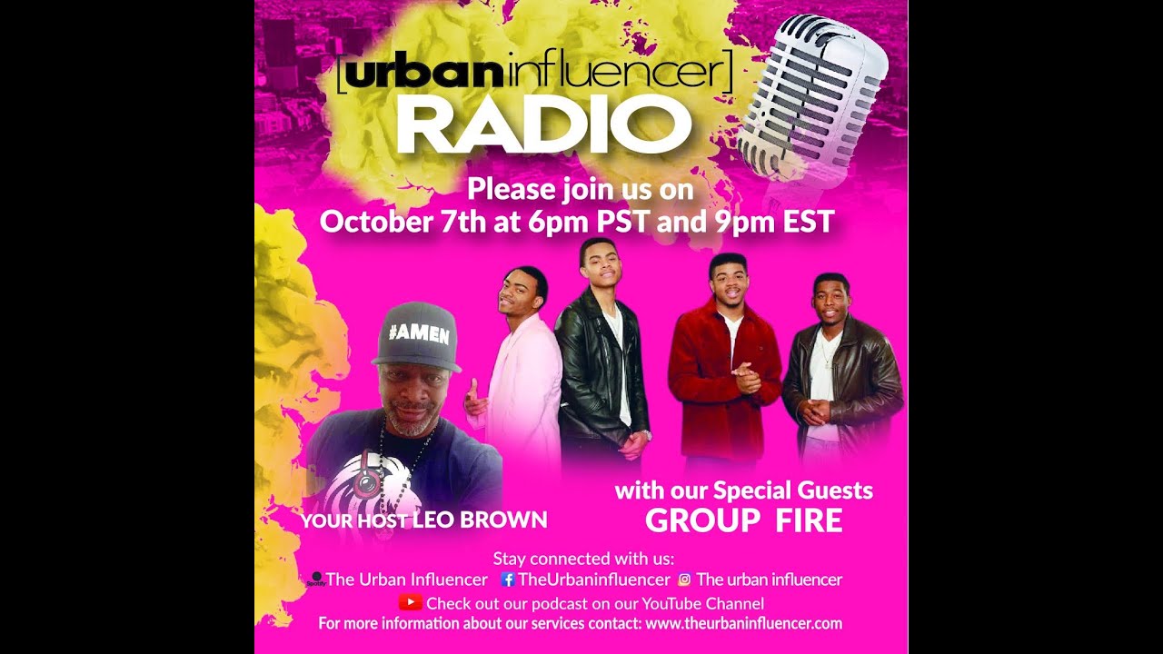 Urban Influencer Radio (Ep. 136) ft. Group Fire
