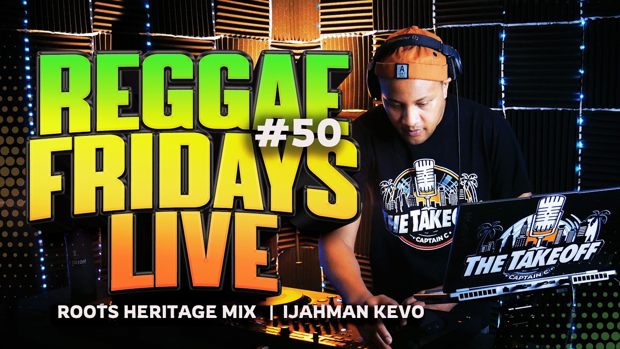 REGGAE FRIDAYS #50 ROOTS HERITAGE HUB @IJAHMAN_KEVO cover art