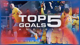 TOP 5 GOALS AGAINST LIVERPOOL AT ANFIELD  😍🚀 | Palace Playback ⏮️