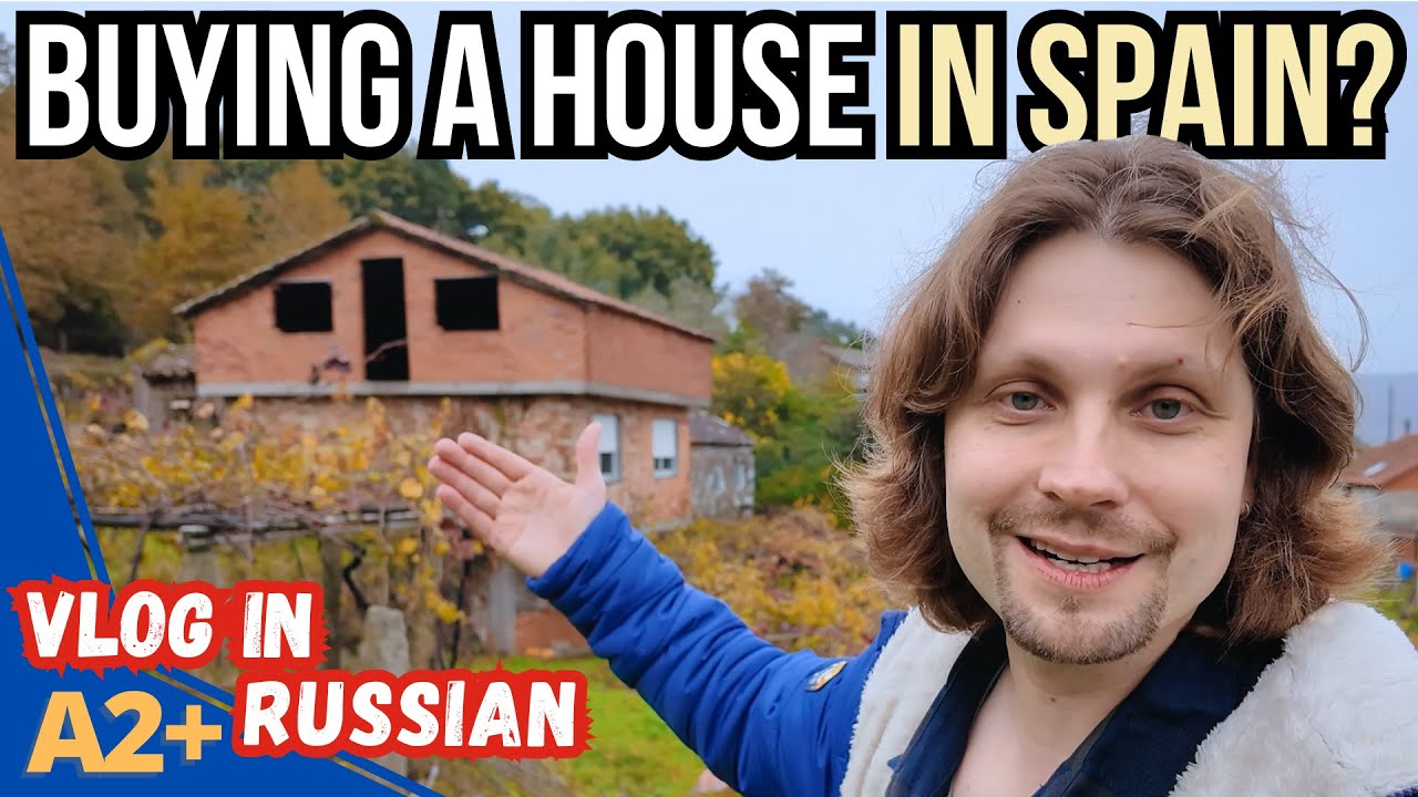 House Hunting in Spain (Galicia) – Easy Russian Vlog A2–B1 cover art