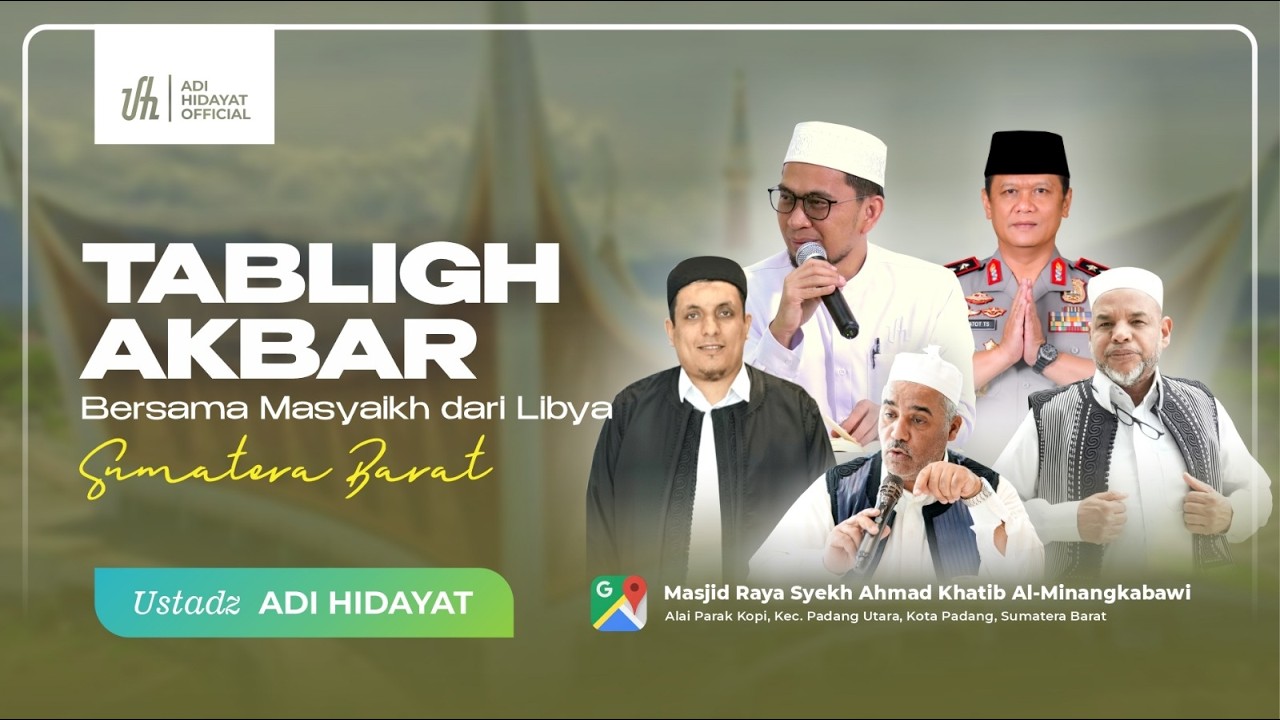 [LIVE] Tabligh Akbar Bersama Masyaikh dari Libya di Sumbar - Ustadz Adi Hidayat cover art