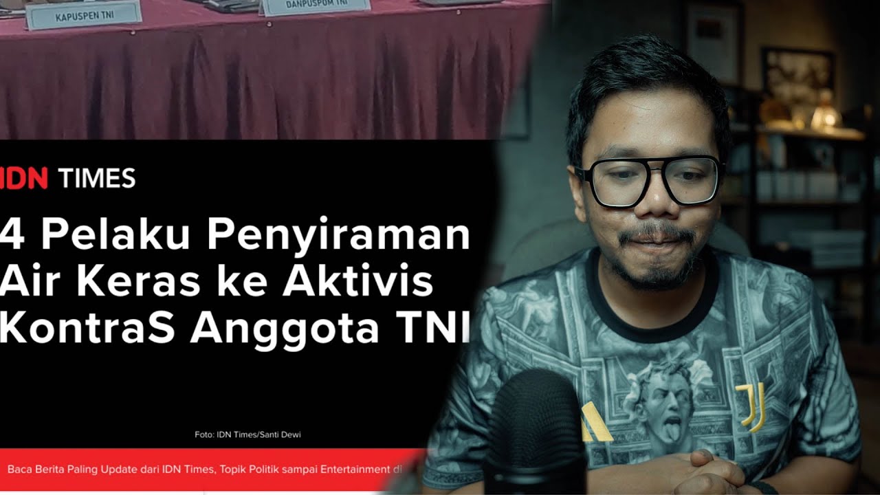 Pelaku penyiraman air Keras ke Andrie Yunus adalah anggota TNI cover art