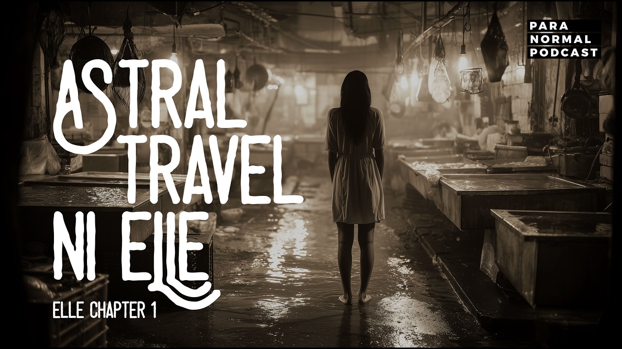 EP 263 - Ang Astral Travel ni Elle - Elle Chapter 1 cover art