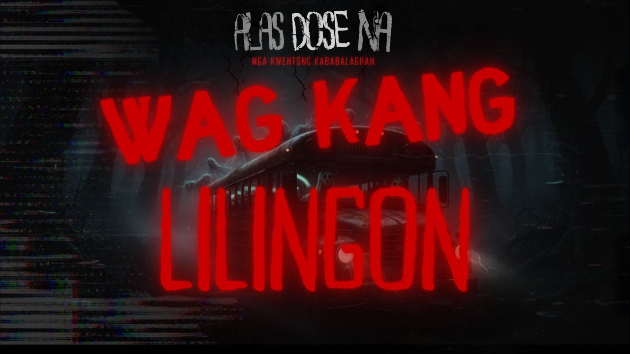 “Wag Lang Lilingon” | Alas Dose Na Horror Stories cover art
