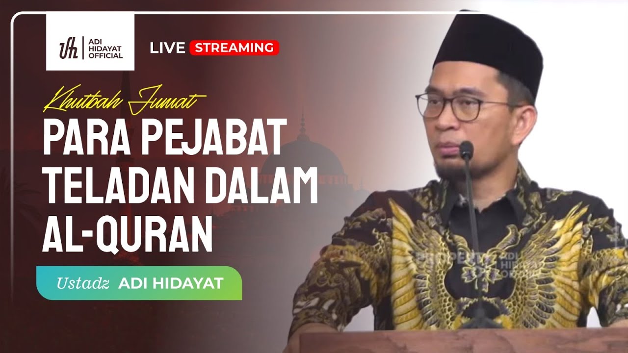 [LIVE Khutbah Jum'at] Para Pejabat Teladan Dalam Al-Qur’an - Adi Hidayat Official cover art