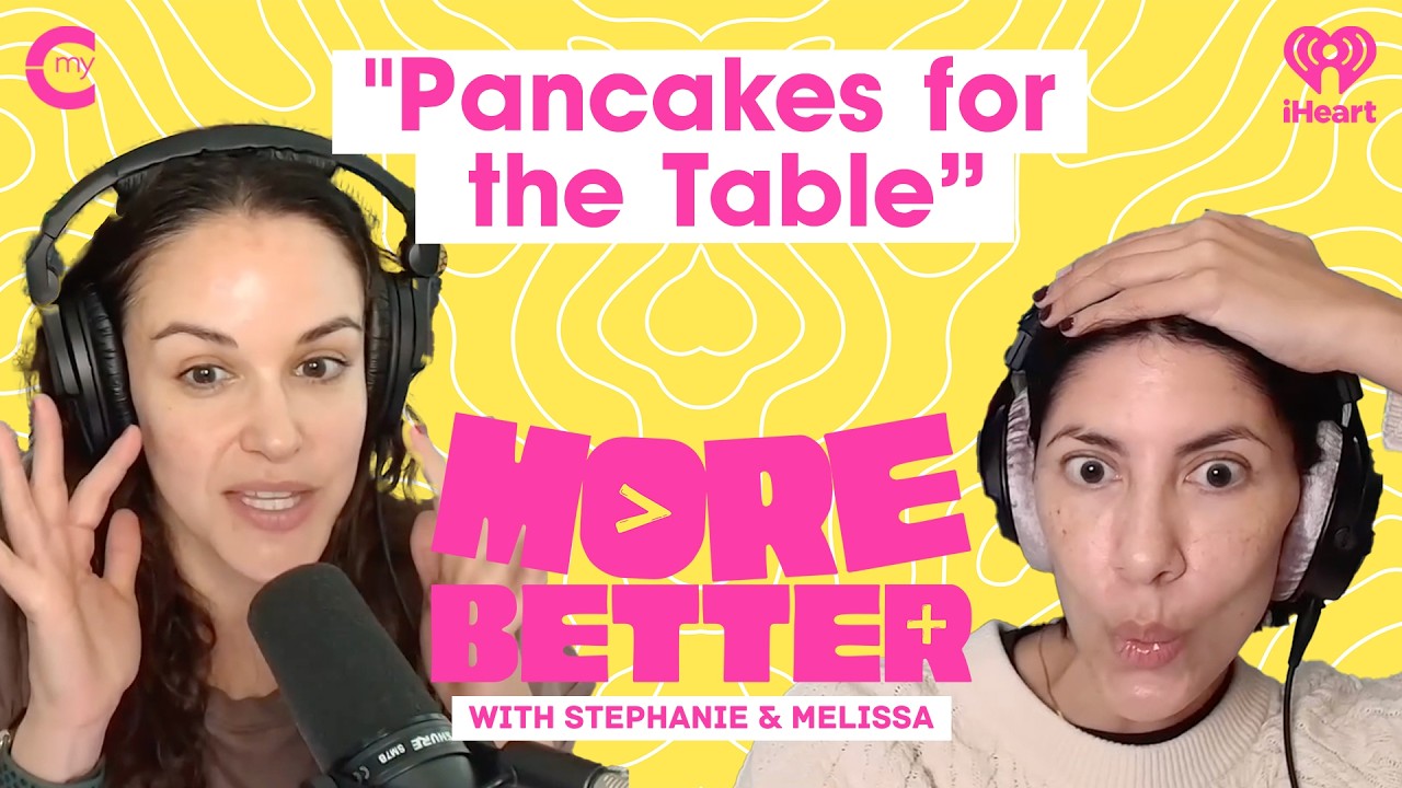"Pancakes for the Table” | Going Out to Eat | More Better with Stephanie & Melissa cover art