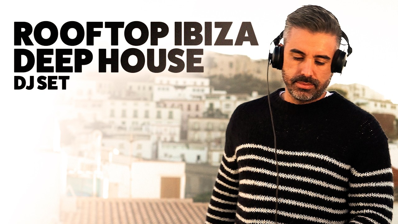 Rooftop Ibiza - Deep House - Exclusive Dj Set cover art