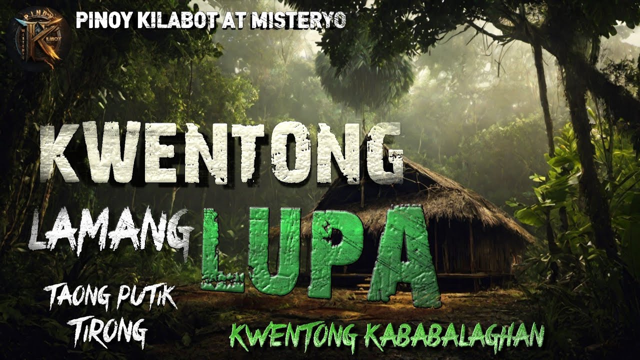 KWENTONG LAMANG LUPA | TAGALOG HORROR STORIES