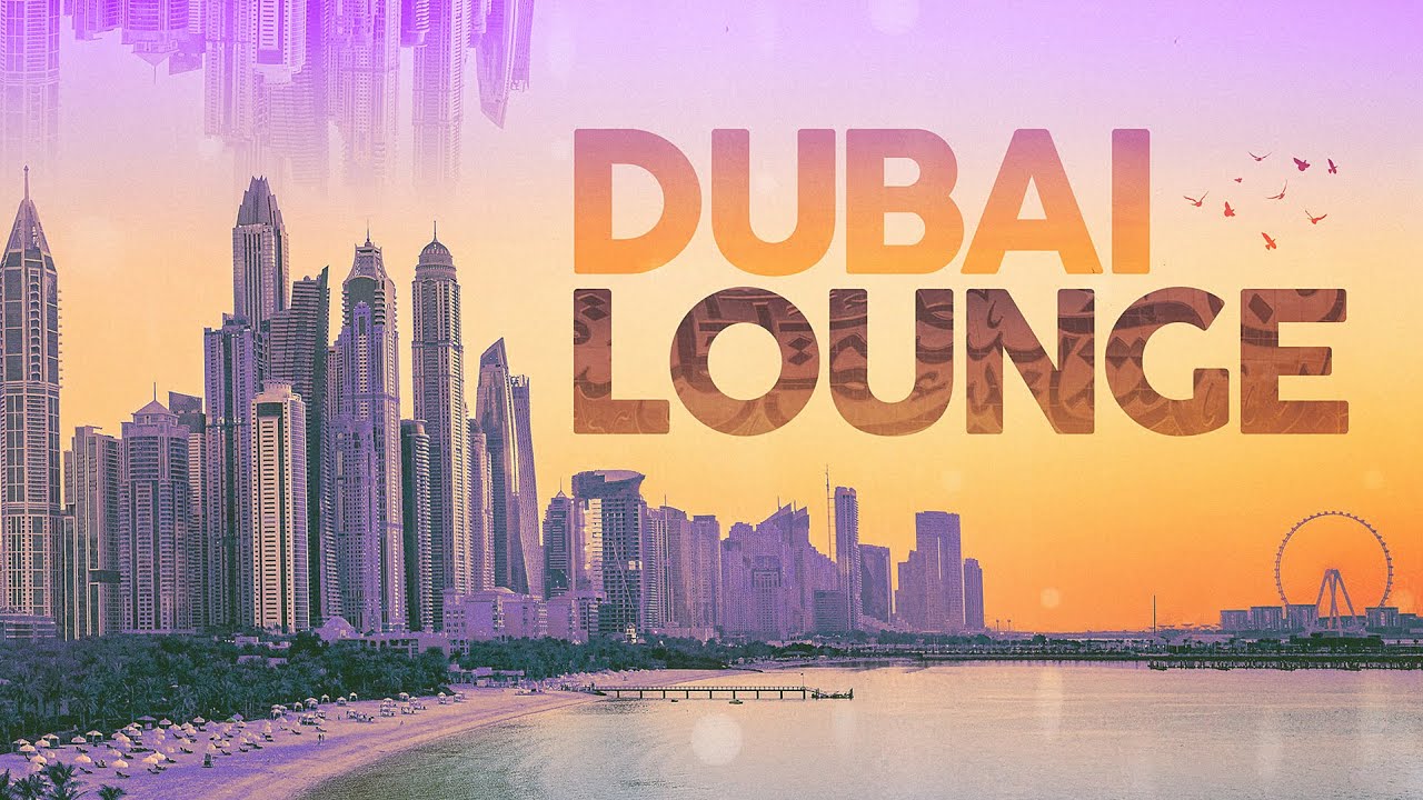 DUBAI LOUNGE 2025 (4 Hours) cover art
