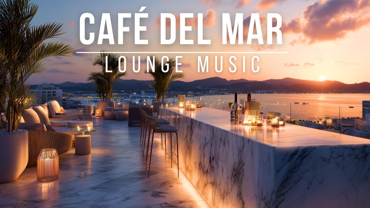 Café Del Mar Lounge Music 2026 - Rooftop Deep Chill Music cover art