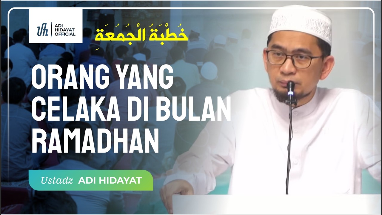 [LIVE] Khutbah Jum'at: Orang Yang Celaka di Bulan Ramadhan - Ustadz Adi Hidayat cover art