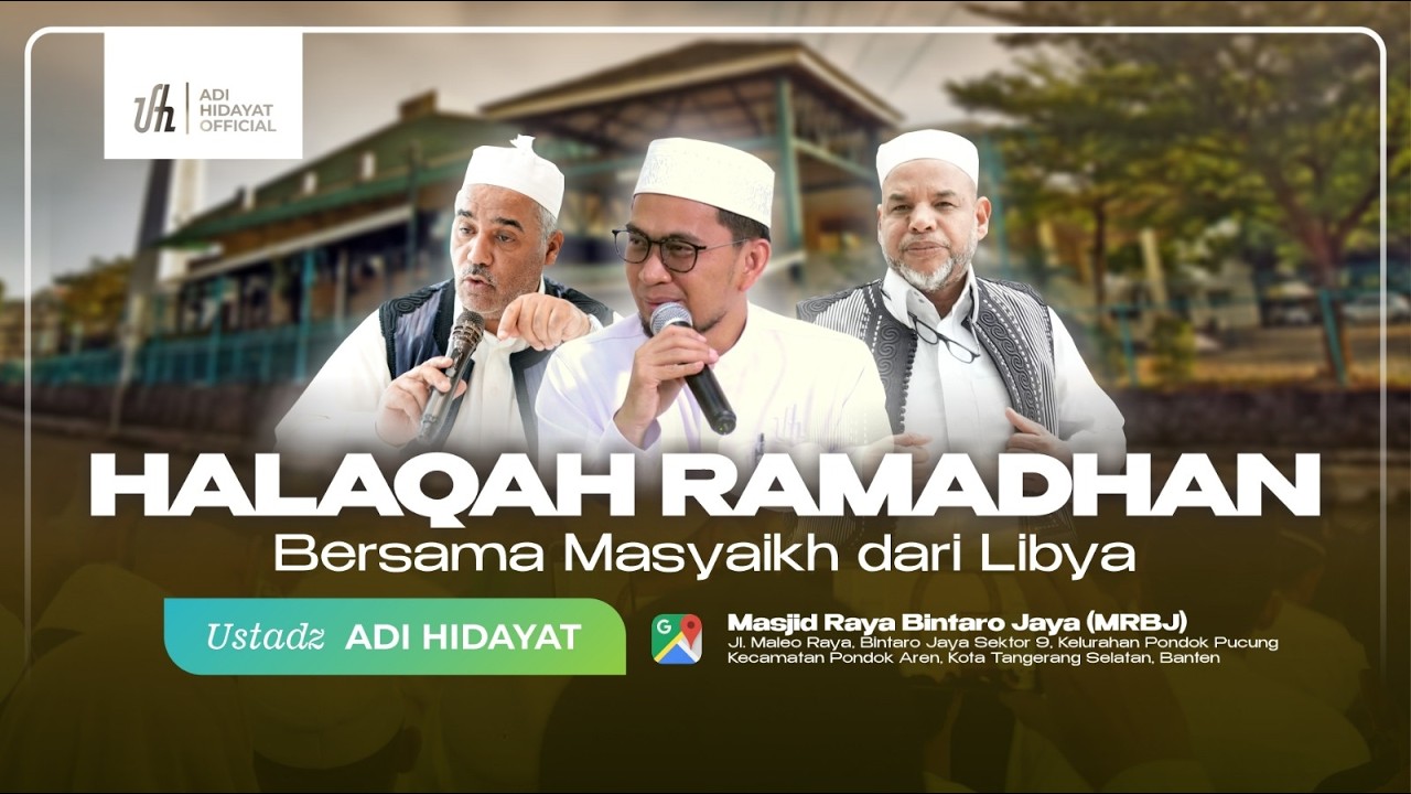 [LIVE] Halaqoh Ramadhan Bersama Masyaikh dari Libya - Ustadz Adi Hidayat cover art