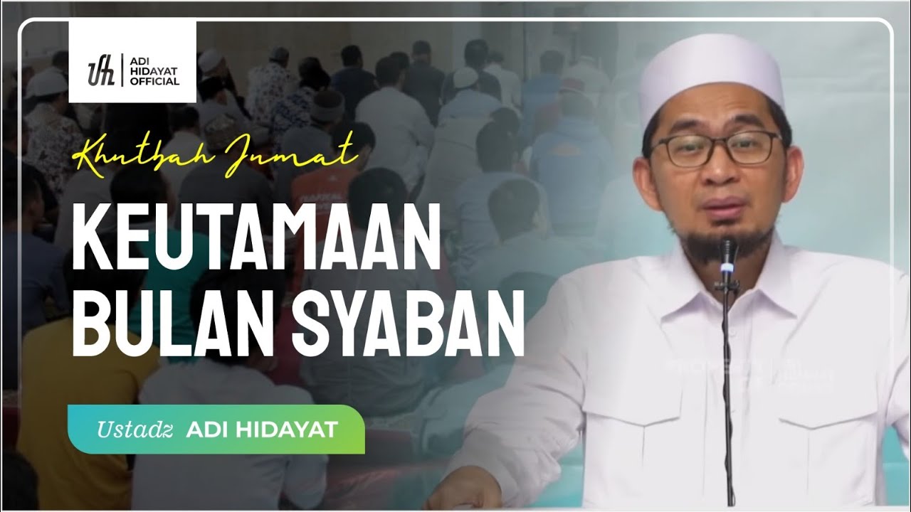 [LIVE] Khutbah Jum'at | Keutamaan Bulan Sya’ban - Ustadz Adi Hidayat cover art