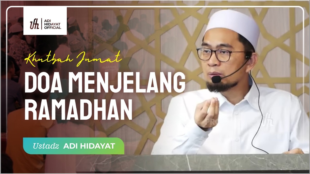 [LIVE] Khutbah Jum'at | Do'a Menjelang Ramadhan - Ustadz Adi Hidayat cover art