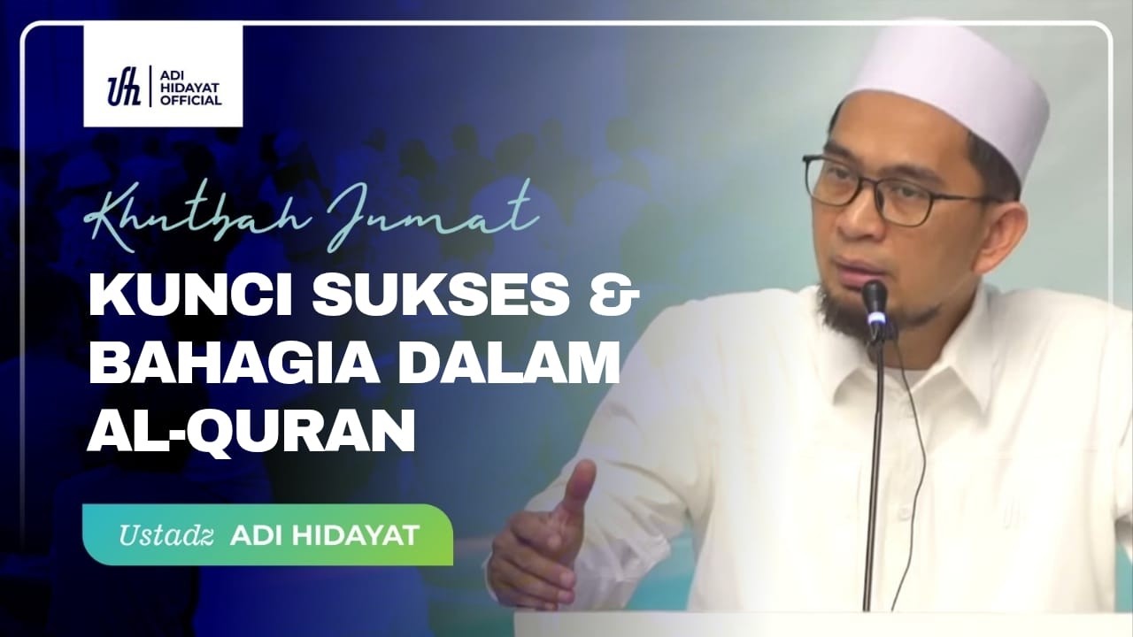 [LIVE] Khutbah Jum'at | Kunci Sukses dan Bahagia Dalam Al-Qur’an - Ustadz Adi Hidayat cover art